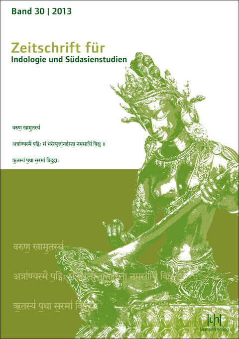 Zeitschrift f&uuml;r Indologie und S&uuml;dasienstudien, Band 30 (2013) - 