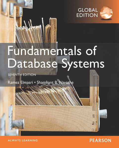 Fundamentals of Database Systems, Global Edition -  Ramez Elmasri,  Shamkant B. Navathe