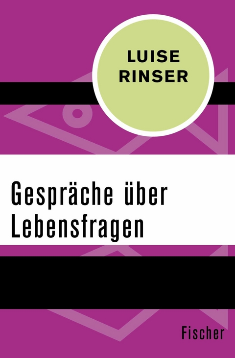 Gespr&auml;che &uuml;ber Lebensfragen - Luise Rinser