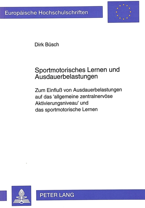 Sportmotorisches Lernen und Ausdauerbelastungen - Dirk B&uuml;sch