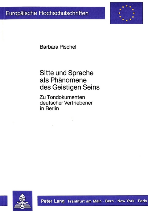 Sitte und Sprache als Ph&auml;nomene des Geistigen Seins - Barbara Pischel
