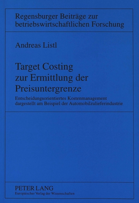 Target Costing zur Ermittlung der Preisuntergrenze - Andreas Listl