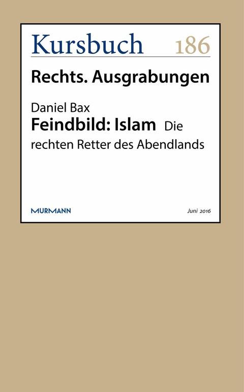 Feindbild: Islam - Daniel Bax