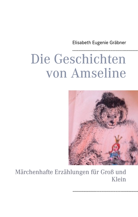 Die Geschichten von Amseline - Elisabeth Eugenie Gräbner