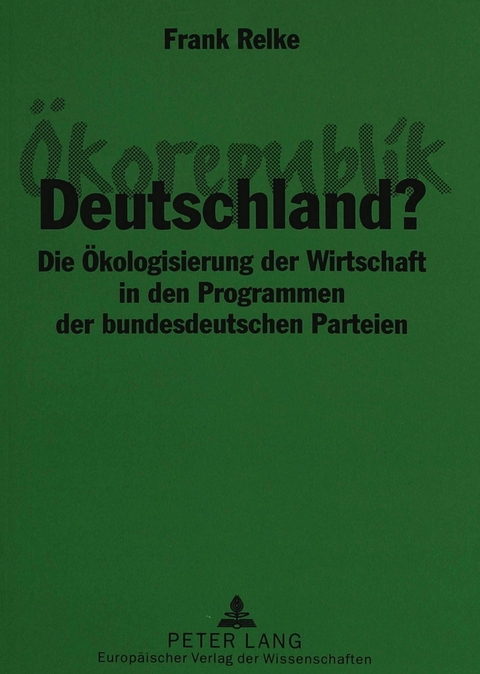 &Ouml;korepublik Deutschland? - Frank Relke