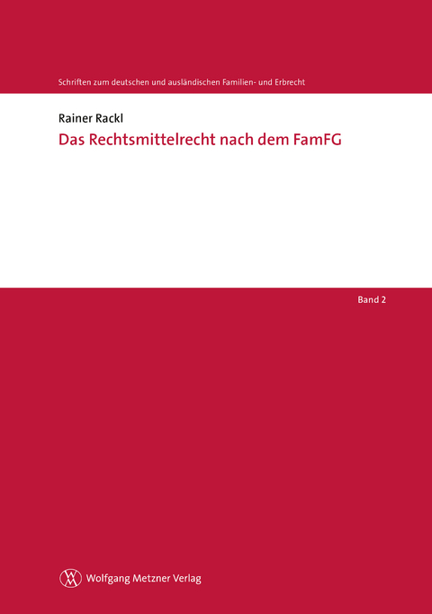 Das Rechtsmittelrecht nach dem FamFG - Rainer Rackl