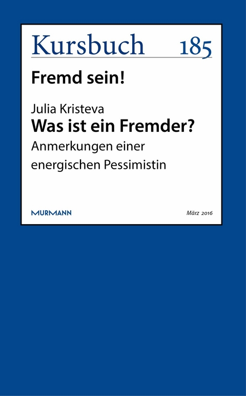 Was ist ein Fremder? - Julia Kristeva