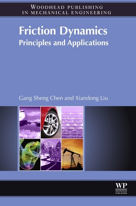 Friction Dynamics -  Gang Sheng Chen,  Xiandong Liu