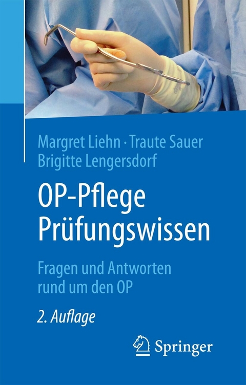 OP-Pflege Pr&uuml;fungswissen - Margret Liehn, Traute Sauer, Brigitte Lengersdorf