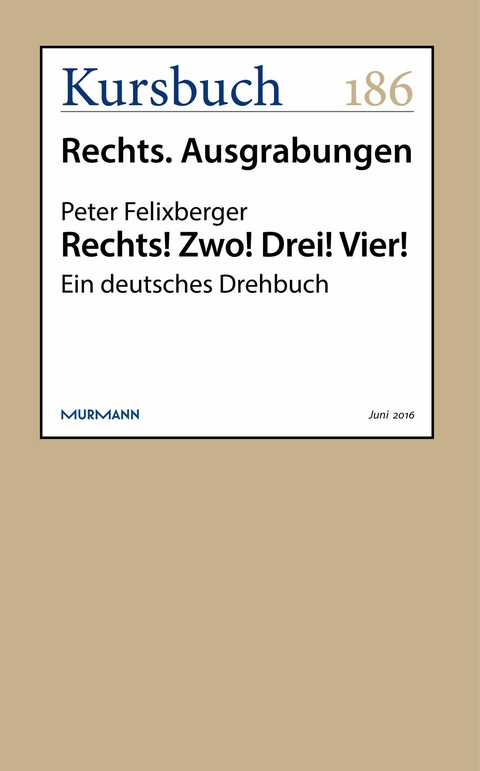 Rechts! Zwo! Drei! Vier! - Peter Felixberger