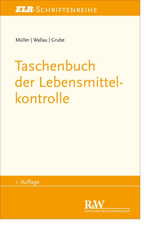 Taschenbuch der Lebensmittelkontrolle - Martin M&uuml;ller, Rochus Wallau, Markus Grube