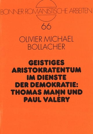 Geistiges Aristokratentum im Dienste der Demokratie: Thomas Mann und Paul Valéry