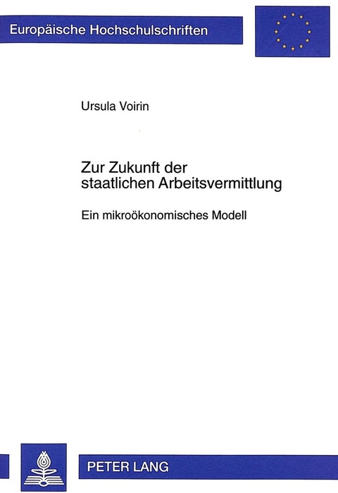 Zur Zukunft der staatlichen Arbeitsvermittlung - Ursula Voirin