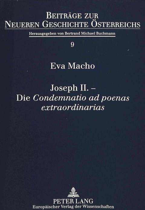 Joseph II. - Die &laquo;Condemnatio ad poenas extraordinarias&raquo; - Eva Macho