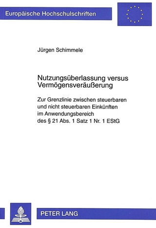 Nutzungsüberlassung versus Vermögensveräußerung