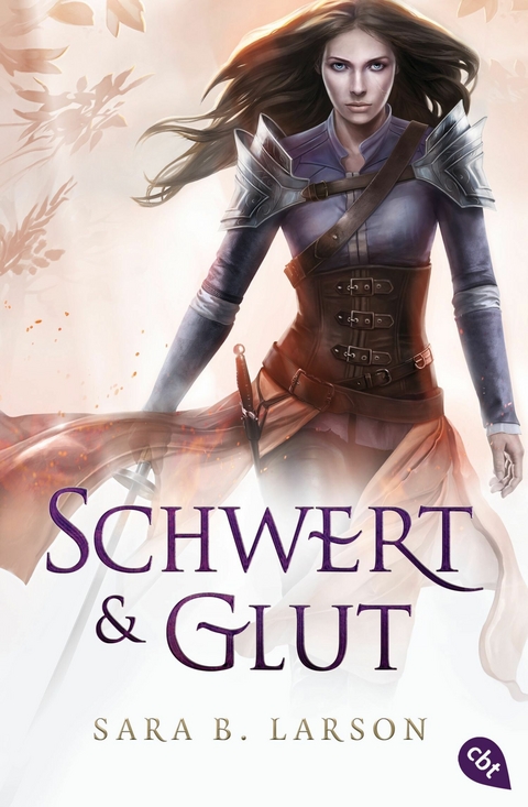 Schwert und Glut - Sara B. Larson