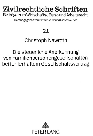 Die steuerliche Anerkennung von Familienpersonengesellschaften bei fehlerhaftem Gesellschaftsvertrag