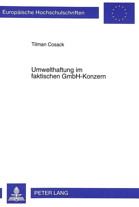 Umwelthaftung im faktischen GmbH-Konzern - Tilman Cosack