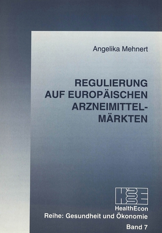 Regulierung auf europäischen Arzneimittelmärkten