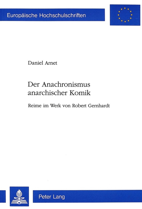 Der Anachronismus anarchischer Komik - Daniel Arnet