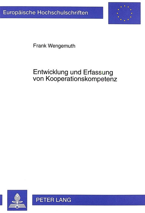 Entwicklung und Erfassung von Kooperationskompetenz - Frank Wengemuth