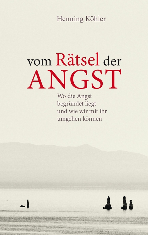 Vom R&auml;tsel der Angst - Henning K&ouml;hler