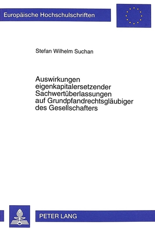 Auswirkungen eigenkapitalersetzender Sachwertüberlassungen auf Grundpfandrechtsgläubiger des Gesellschafters