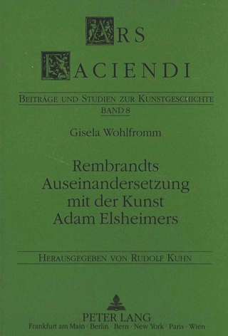 Rembrandts Auseinandersetzung mit der Kunst Adam Elsheimers
