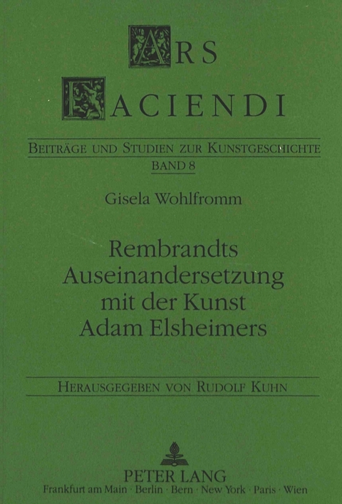 Rembrandts Auseinandersetzung mit der Kunst Adam Elsheimers - Gisela Wohlfromm