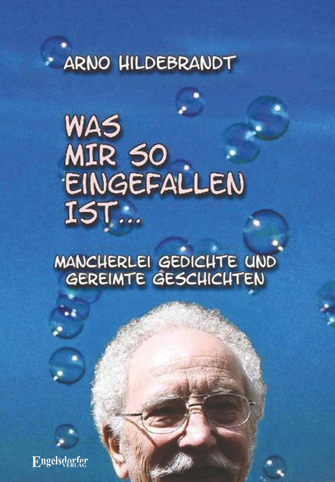Was mir so eingefallen ist... - Arno Hildebrandt