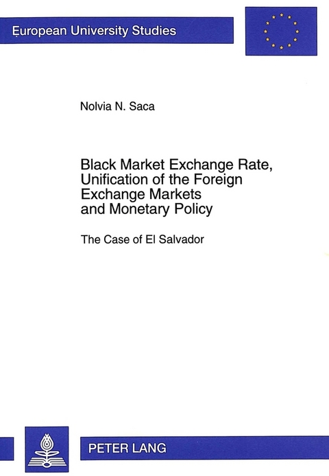 Black Market Exchange Rate, Unification of the Foreign- Exchange Markets and Monetary Policy - Nolvia N. Saca