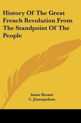 History Of The Great French Revolution From The Standpoint Of The People - Annie Besant