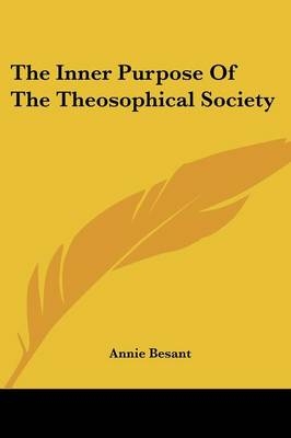 The Inner Purpose Of The Theosophical Society - Annie Besant