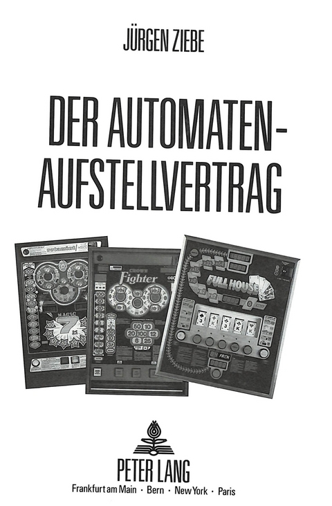 Der Automatenaufstellvertrag - J&uuml;rgen Ziebe