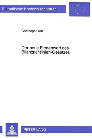 Der neue Firmenwert des Bilanzrichtlinien-Gesetzes