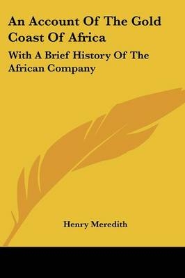 An Account Of The Gold Coast Of Africa