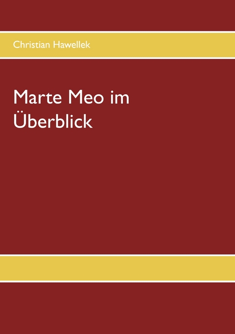 Marte Meo im &Uuml;berblick - Christian Hawellek