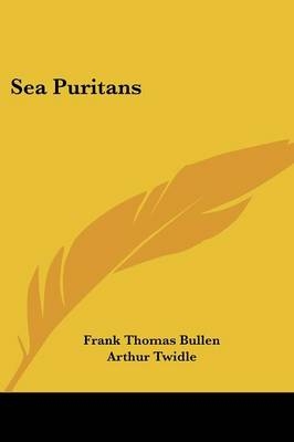 Sea Puritans - Frank Thomas Bullen