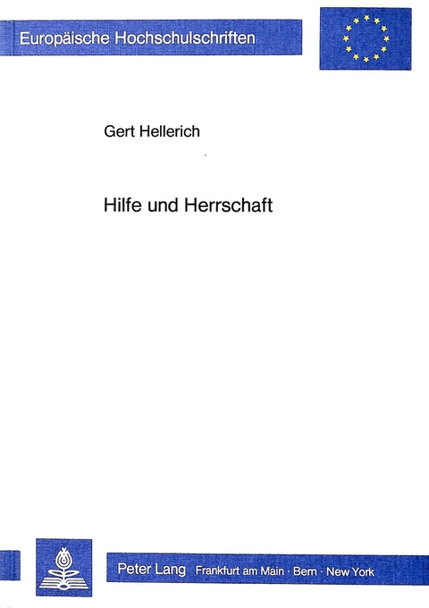 Hilfe und Herrschaft - Gert Hellerich