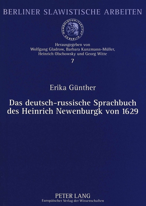 Das deutsch-russische Sprachbuch des Heinrich Newenburgk von 1629 - Erika G&uuml;nther