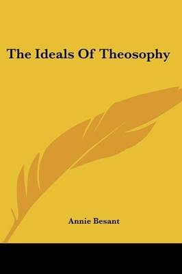 The Ideals Of Theosophy