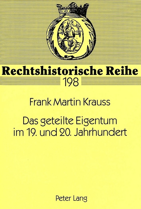Das geteilte Eigentum im 19. und 20. Jahrhundert - Frank Martin Krauss