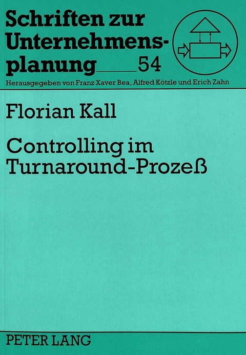 Controlling im Turnaround-Proze&szlig; - Florian Kall