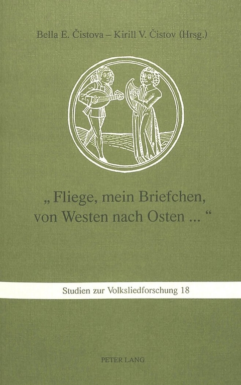 &laquo;Fliege, mein Briefchen, von Westen nach Osten...&raquo; - 