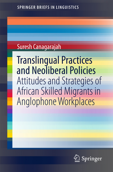 Translingual Practices and Neoliberal Policies - Suresh Canagarajah