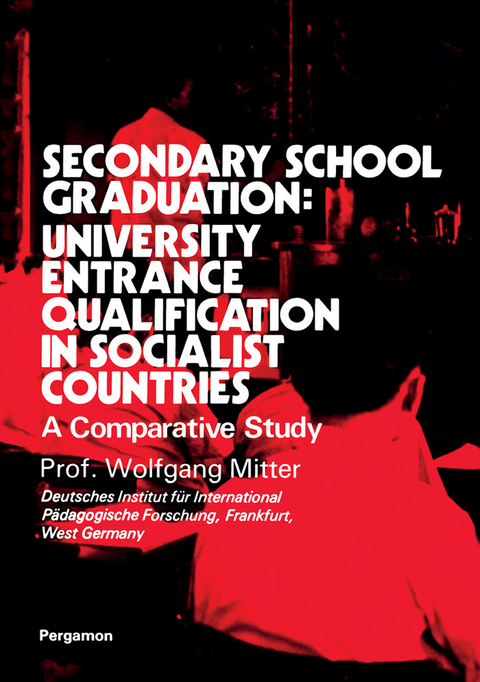 Secondary School Graduation: University Entrance Qualification in Socialist Countries -  Wolfgang Mitter