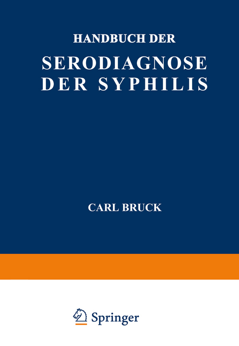 Handbuch der Serodiagnose der Syphilis - Carl Bruck, E. Jacobsthal, V. Kafka, J. Zeissler
