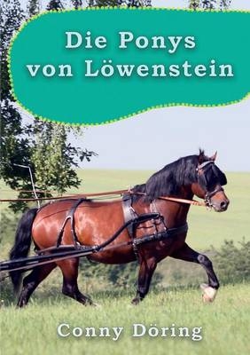 Die Ponys von L&ouml;wenstein - Conny D&ouml;ring