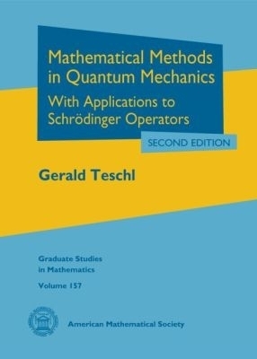 Mathematical Methods in Quantum Mechanics - Gerald Teschl
