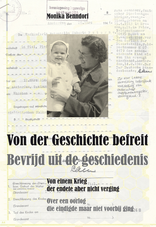 Von der Geschichte befreit / Bevrijd uit de geschiedenis